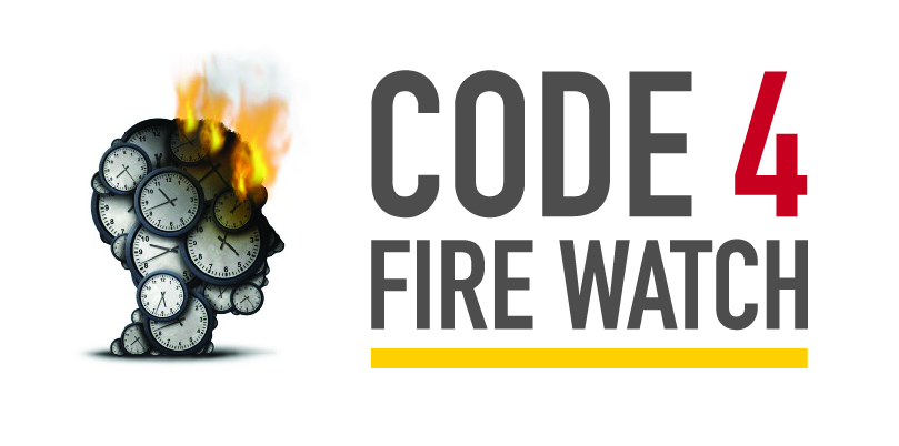 Code 4 Fire Watch